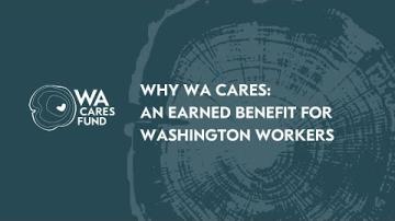 Why WA Cares: An earned benefit for Washington workers