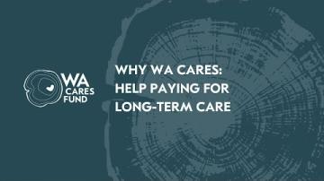 Why WA Cares: Help paying for long-term care